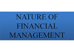 Nature Of Financial Management Financial Management Finance Function Financial