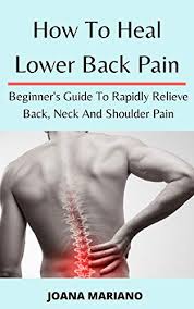 Turkey ball at marianos : How To Heal Lower Back Pain Beginner S Guide To Rapidly Relieve Back Neck And Shoulder Pain Ebook Mariano Joana Amazon In Kindle Store