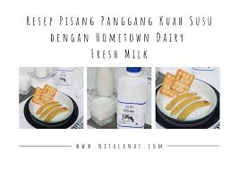 Check spelling or type a new query. Resep Pisang Panggang Kuah Susu Dengan Hometown Dairy Fresh Milk Food Nitalanaf Food Blogger