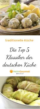 Die Top 5 Klassiker Der Deutschen Kuche Deutsche Kuche Deutsche Kuche Rezepte Rezepte