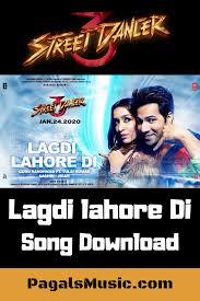 Lagdi Lahore Di Street Dancer 3d Mp3 Songs 320kbps Download Mp3 Song Songs Bollywood Songs