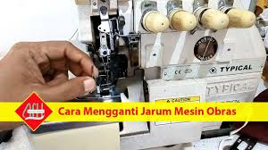 Ini link untuk grup wa dunia jahit yang baru ,tempat sharing semua maslah mesin jahit/obras,pola,permak dan semua tentang. Cara Mengganti Jarum Mesin Obras Typical Benang 4 Youtube