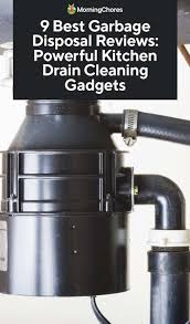 Maybe you would like to learn more about one of these? 9 Best Garbage Disposal Reviews Powerful Kitchen Drain Cleaning Gadgets