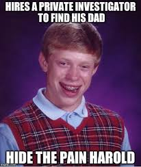 Check spelling or type a new query. Bad Luck Brian Meme Imgflip