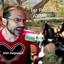 Play 1er podcast ASMR by Alain Daigneault