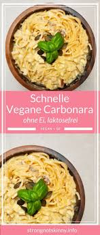 Schnelle Vegane Carbonara Herzhaftes Rezept Abendessen Chiara Gesundesessen Vegetarian Recipes Healthy Dinner Recipes Hearty Meals