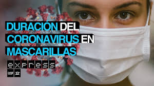 Estudio Analizo Cuanto Sobrevive El Coronavirus En Una Mascarilla Youtube