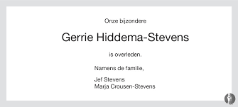 Nooit te beroerd om te lekken uit een spraakmakend rechtbankdossier of een citaat te. Gerrie Hiddema Stevens 10 04 2016 Overlijdensbericht En Condoleances Mensenlinq Nl