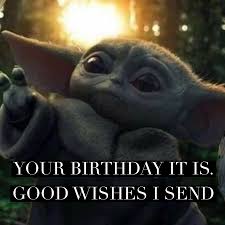 Happy Birthday To Me Meme 2020 Baby Yoda Happy Birthday In 2020 Yoda Happy Birthday Yoda Meme Funny Smile
