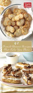 40 French Dessert Recipes That Take You There French Dessert Recipes French Pastries Recipes Dessert Recipes