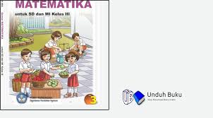 Matematika kelas 10 smk semester 2 kurikulum 2013.buku matemaika kls 10 smk. Buku Matematika Kelas 3 Sd Mi Kurikulum 2013 Revisi 2018
