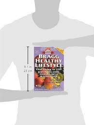 Our writings are to help guide you to live a healthy lifestyle and prevent health problems. Bragg Healthy Lifestyle Vital Living To 120 Bragg Patricia Bragg Paul C Amazon De Bucher