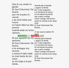 Calibre 50 is a regional mexican band founded in the city of mazatlán, sinaloa in 2010. Ni Que Estuvieras Tan Buena Calibre Canciones De Calibre 50 Letra Free Transparent Png Download Pngkey