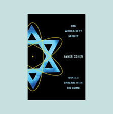 The Worst-Kept Secret: Israel's Bargain With the Bomb