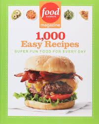 Current issue:issue 09 (2 in stock). Food Network Magazine 1 000 Easy Recipes Super Fun Food For Every Day Food Network Magazine 9781401310745 Amazon Com Books