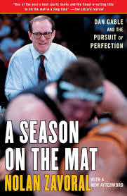 La lotta femminile come spettacolo: A Season On The Mat Dan Gable And The Pursuit Of Perfection Zavoral Nolan 9781416535539 Amazon Com Books