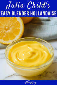 Julia Child S Easy Blender Hollandaise Sauce Easy Hollandaise Recipe Made In The Blender With Egg Yolks Le In 2020 Hollandaise Sauce Blender Hollandaise Hollandaise
