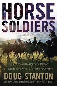 It was released in theaters on march 2, 2018. Horse Soldiers The Extraordinary Story Of A Band Of Us Soldiers Who Rode To Victory In Afghanistan By Doug Stanton
