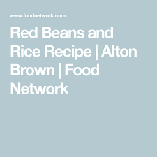 Red Beans And Rice Recipe Red Beans Red Beans N Rice Recipe Food Network Recipes