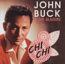 John Buck & The Blazers CD: Chi Chi