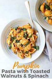 Pumpkin Pasta With Toasted Walnuts And Spinach Recipe Pumpkin Pasta Fall Dinner Party Fall Dinner