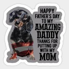 Free classified ads pakistan are available online, more than olx, jang sunday classfieds, the news, dawn, express newspaper. Dachshund Happy Fathers Day To My Amazing Daddy Happy Fathers Day To My Amazing Daddy Aufkleber Teepublic De