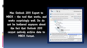 Mac Outlook 2011 Export To Mbox The Tool That Works And Works Surprisingly Well Do Do Not Be Bothered Anymore About The Fact That Outlook In 2020 Outlook Task Mac