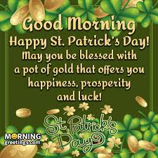 Check spelling or type a new query. 25 Good Morning St Patrick S Day Wishes Images Morning Greetings Morning Quotes And Wishes Images