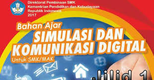 Soal dan jawaban simulasi digital kelas 10 semester 1 kurikulum 2013. Buku Simulasi Dan Komunikasi Digital Simkomdig Jilid 1 Smk Kelas X Jadiguru Com