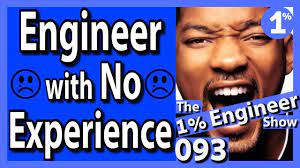 How To Get An Engineering Job Without An Internship | With No Experience -  Youtube