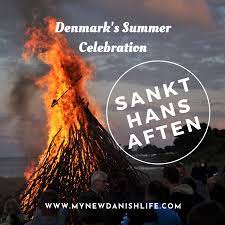 Hva har du gjort på st.hans aften? Sankt Hans Aften St John S Eve Denmark S Midsummer Celebration My New Danish Life