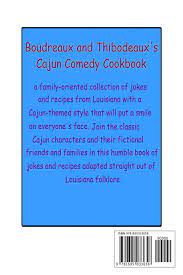 What's the good news? says boudreaux. Boudreaux And Thibodeaux S Cajun Comedy Cookbook Mama S Edition Amazon De Chacon Tylor Fremdsprachige Bucher