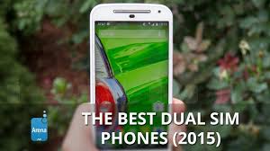 Aur links bhi dena sir… The Best Dual Sim Phones 2015 Phonearena