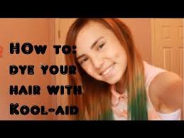 How To Dye Your Hair With Kool Aid Youtube Kool Aid Hair Dye Kool Aid Hair Koolade Hair Dye