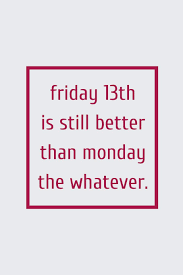 We did not find results for: Friday 13th Is Still Better Than Monday The Whatever Funny Blank Lined Journal Coworker Notebook For Work Funny Office Journals 120 Pages 6x9 Publications Fridaygang 9781093777123 Amazon Com Books
