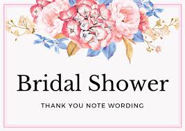 Purchase your thank you cards before your bridal shower party to ensure you have them in time to send them no later than 2 weeks after your party. Bridal Shower Thank You Notes Archives Thank You Note Wording