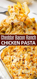 Cheddar Bacon Ranch Chicken Pasta Is A Delicious Baked Pasta Recipe Loaded With Crumbled Bacon Shr Chicken Ranch Pasta Baked Ranch Chicken Chicken Bacon Pasta
