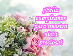 Feliz Cumpleanos Para Nuestra Nieta Preciosa Imagenes Y Frases Bonitas