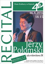 Check spelling or type a new query. Recital Jerzego Polomskiego Fakty Oswiecim