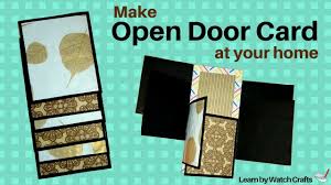 This would be a perfect letter to remind you and your loved one how much you love each other and that every fight. How To Make Open Door Card At Your Home Learn By Watch