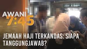 Diterbitkan 7 ogs 2019, 10:22. Jemaah Haji Terkandas Siapa Tanggungjawab Youtube