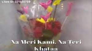 Na meri kami na teri khata. Na Meri Kami Na Teri Khata Song Youtube
