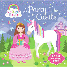 Read reviews of all the unicorn academy: Unicorn Magic A Party At The Castle Pop Up Book Big W