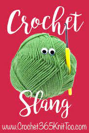 All The Crochet Slang Words You Need To Know Crochetslang Crochetlingo Crochetwords Crochet Quote Crochet Basics Crochet Humor