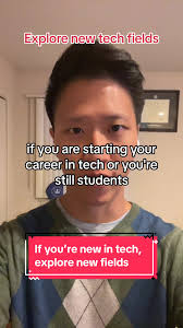 If you are starting your tech career, pursue new, cutting-edge fields ...