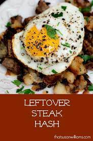Leftover Steak Hash Is The Delicious Solution To The Problem Of What To Do With Leftover Cooked Leftover Beef Recipes Leftover Steak Recipes Full Meal Recipes