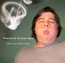 The Voice of Sun Light by Wintersox & The Jesus Abyss (Album, Poetry):  Reviews, Ratings, Credits, Song list