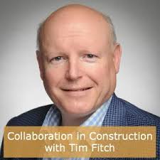 CBP-43: Collaboration in Construction with Tim Fitch