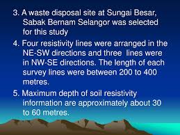 Distance between sungai besar and sabak bernam is 11 kilometers (7 miles). The Use Of 2d Resistivity Imaging Technique To Investigate Subsurface Contamination At Sungai Besar Landfill Site Selangor Malaysia Tan Chin Lee Abdul Ppt Download