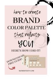 How To Choose The Perfect Colour Palette For Your Blog Mommysup In 2020 Blog Branding Brand Color Palette Learn Blogging